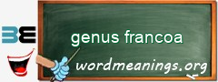 WordMeaning blackboard for genus francoa